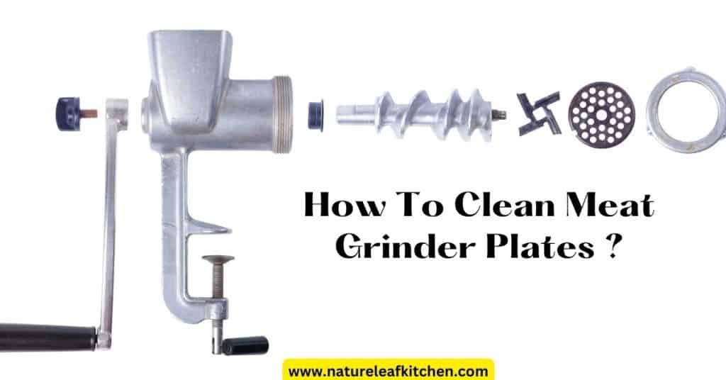 How To Clean Meat Grinder Plates 