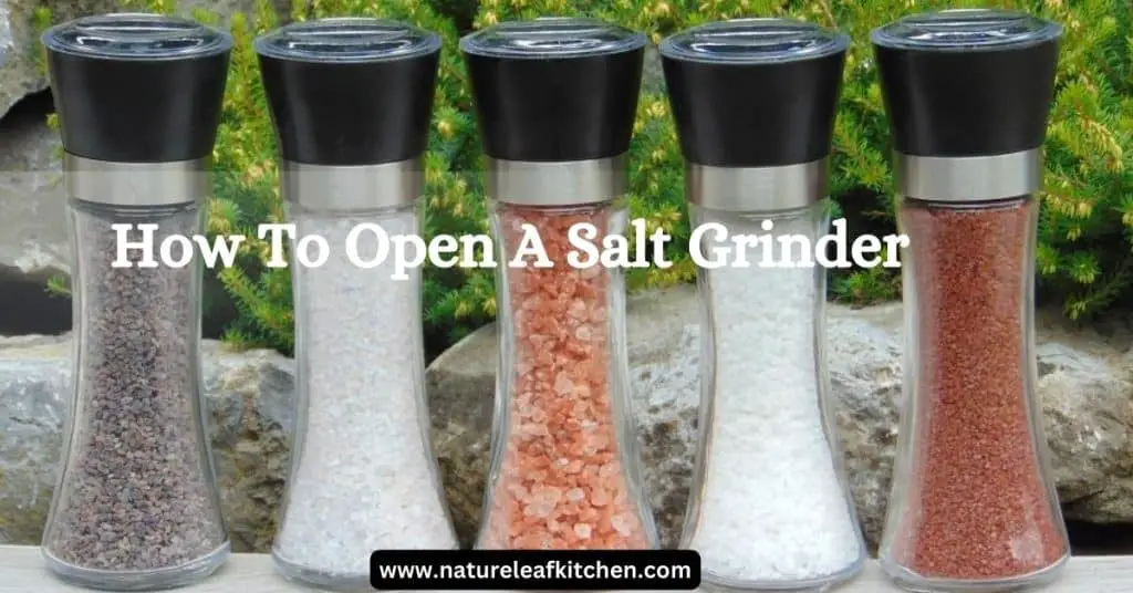 How to open a salt Grinder