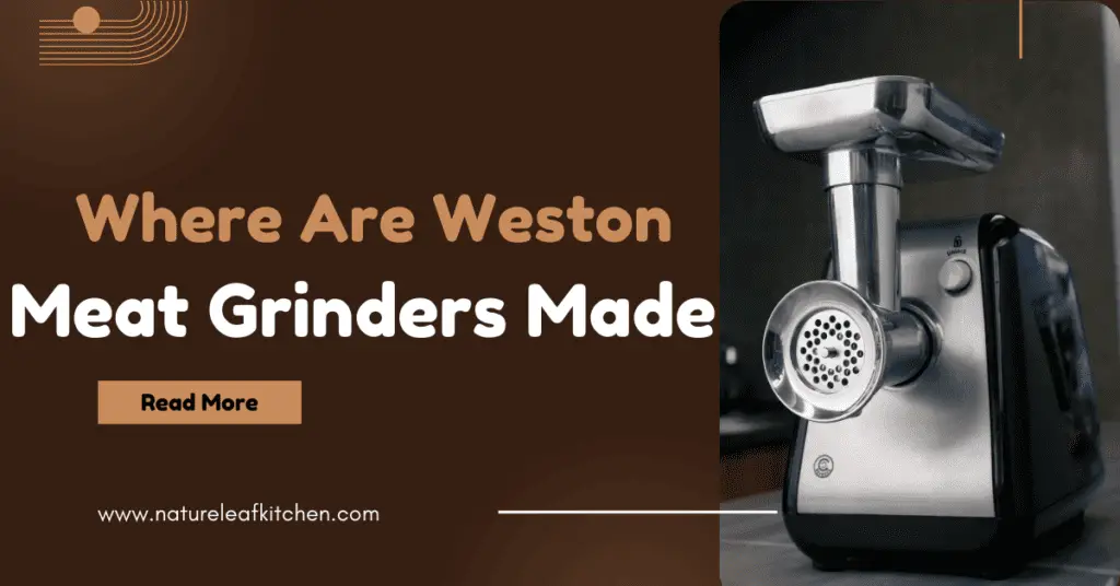 Where Are Weston Meat Grinders Made