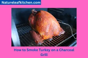 How to Smoke Turkey on a Charcoal Grill