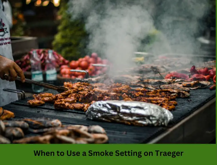 When to Use a Smoke Setting on Traeger
