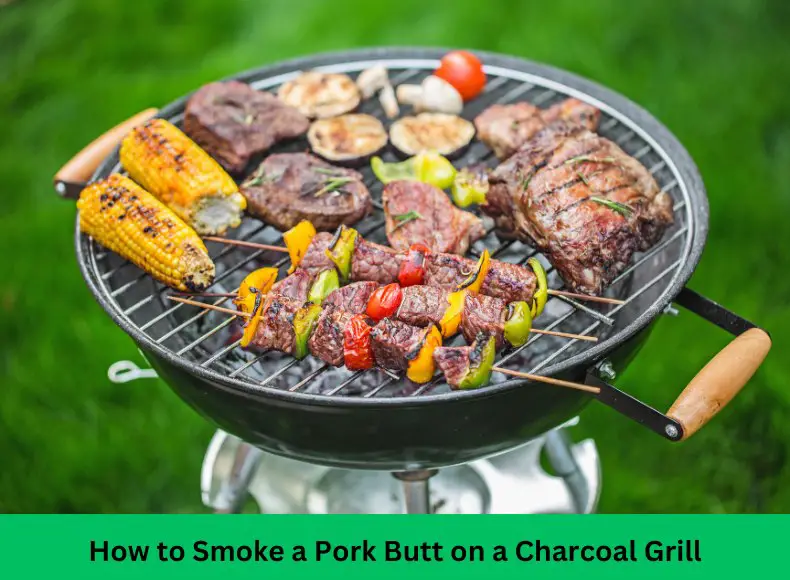How to Smoke a Pork Butt on a Charcoal Grill