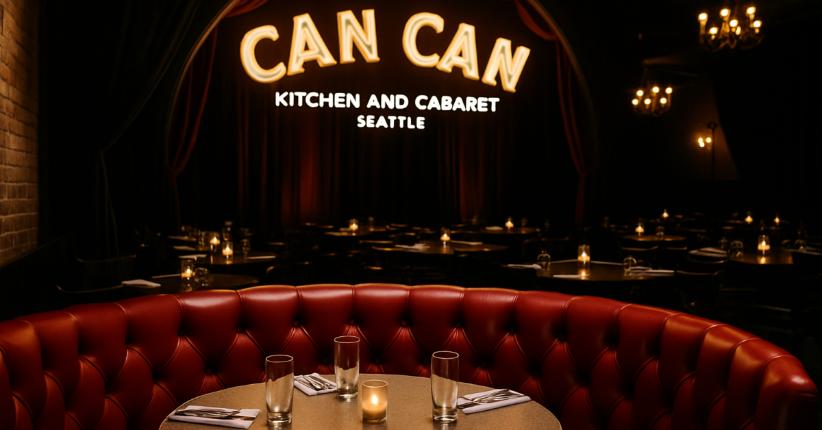 can can kitchen and cabaret seattle
